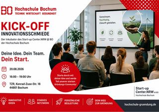 Kick-off der Innovationsschmiede 2026 – Auftaktveranstaltung des Inkubators des Start-up Center.NRW @ BO an der Hochschule Bochum mit Präsentation innovativer Gründungsideen